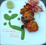 Chicken Tikka – Home made and Delicious
