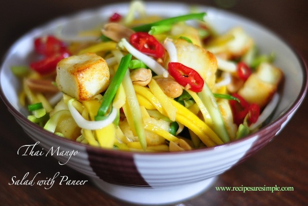 Thai Mango Salad – Fusion Recipe with Paneer/Cottage Cheese