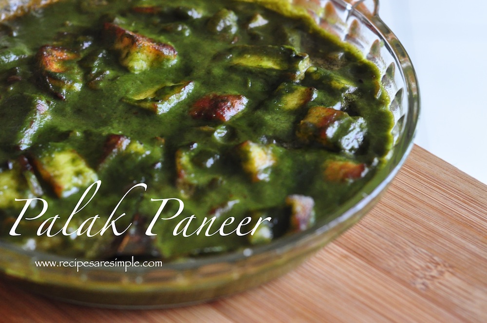 Palak Paneer – Indian Pureed Spinach with Cottage Cheese