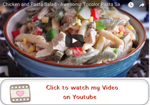 Tricolor Pasta and Chicken Salad youtube video 1 300x210 Tricolor Pasta and Chicken Salad