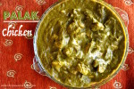 Palak Chicken – Tender Chicken in Spinach Gravy
