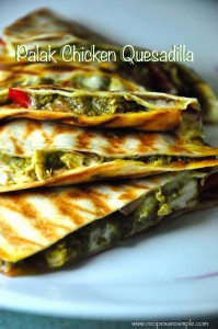 palak chicken quesadilla