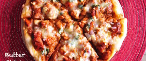 Butter Chicken Pizza  – Fusion Recipe
