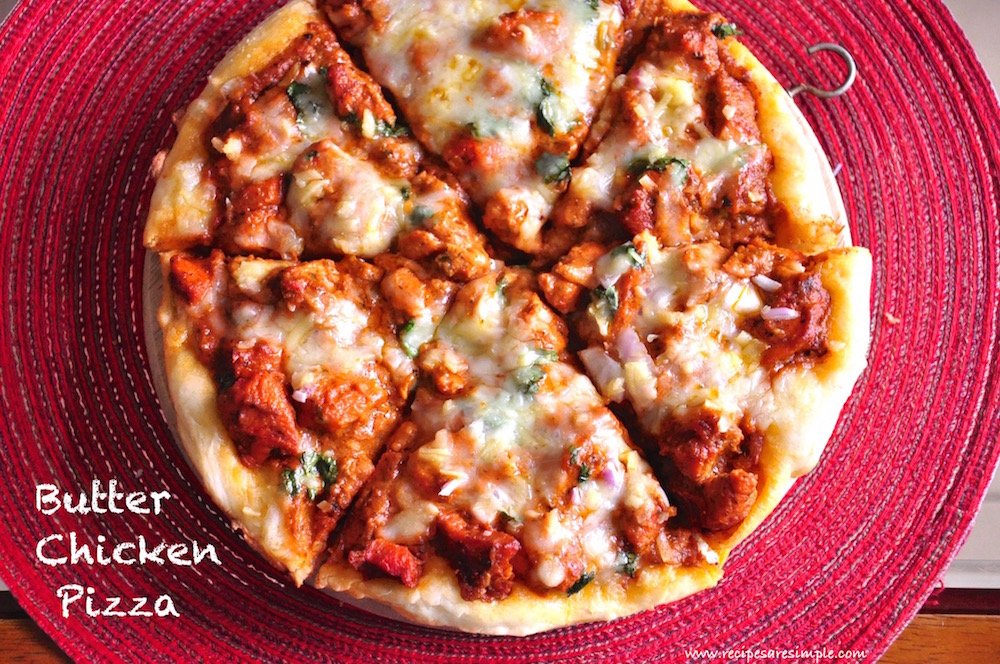 Butter Chicken Pizza  – Fusion Recipe