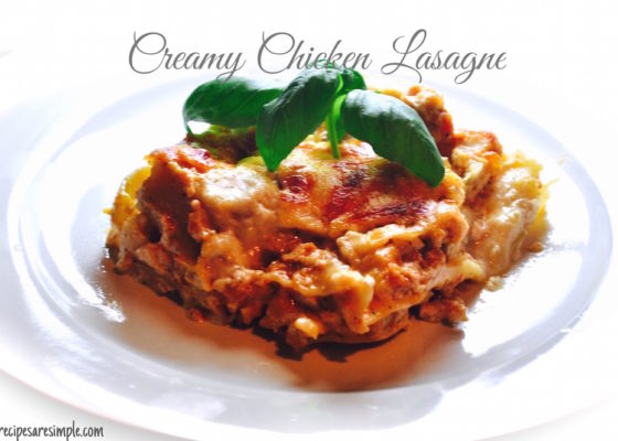 Shana’s Chicken Lasagne with Homemade Pasta Sauce
