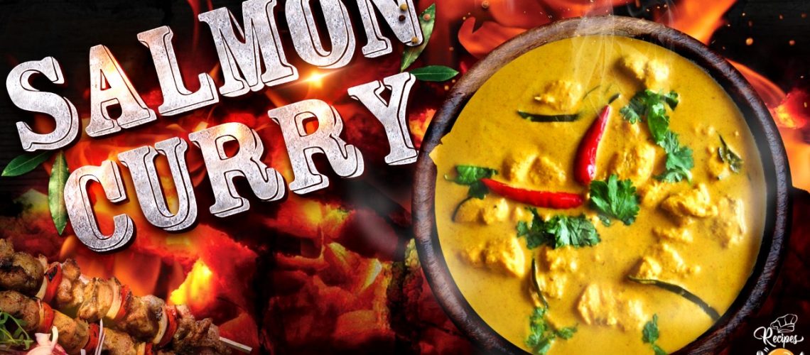 Thai Salmon Curry | An irresistible curry for Salmon lovers